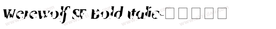 Werewolf SF Bold Italic字体转换